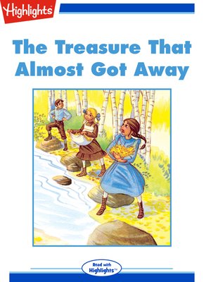 cover image of The Treasure That Almost Got Away
